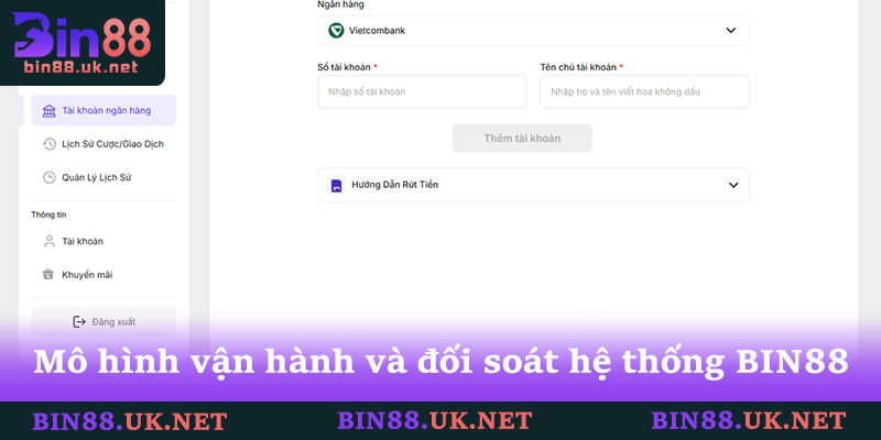 Mô hình vận hành và đối soát hệ thống BIN88